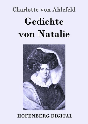 Gedichte von Natalie - Charlotte von Ahlefeld
