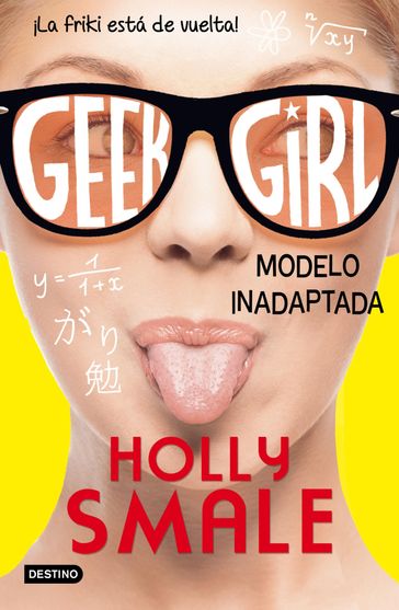 Geek Girl 2. Modelo inadaptada - Holly Smale