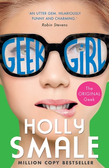 Geek Girl (Geek Girl, Book 1) - Holly Smale