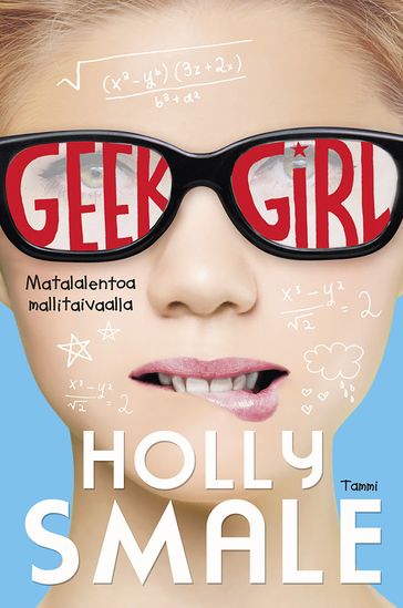 Geek Girl. Matalalentoa mallitaivaalla - Holly Smale