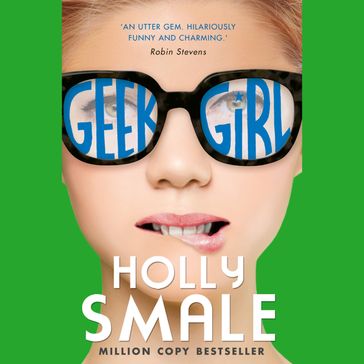 Geek Girl: Now a major Netflix series (Geek Girl, Book 1) - Holly Smale