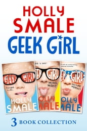 Geek Girl books 1-3: Geek Girl, Model Misfit and Picture Perfect (Geek Girl)