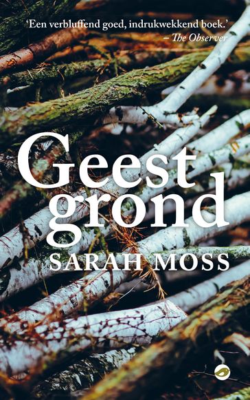 Geestgrond - Sarah Moss