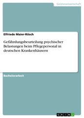 Gefahrdungsbeurteilung psychischer Belastungen beim Pflegepersonal in deutschen Krankenhausern