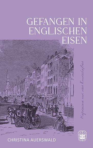 Gefangen in Englischen Eisen - Christina Auerswald