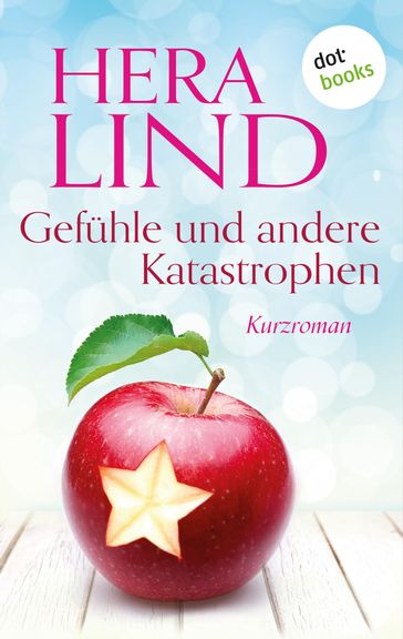 Gefühle und andere Katastrophen - Hera Lind