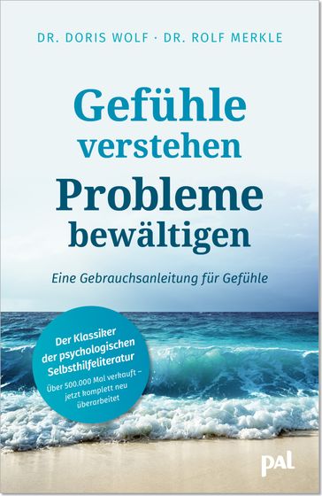 Gefühle verstehen, Probleme bewältigen - Dr. Doris Wolf - Dr. Rolf Merkle