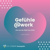 Gefühle@work (live von der WeQ Tour 2019)