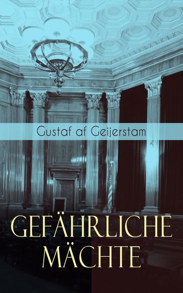 Gefährliche Mächte - Gustaf af Geijerstam