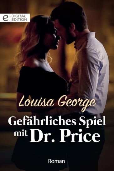 Gefährliches Spiel mit Dr. Price - Louisa George