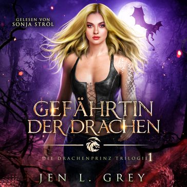 Gefährtin der Drachen - Die Drachenprinz Saga - Romantasy Hörbuch - Jen L. Grey - Fantasy Horbucher - Romantasy Horbucher
