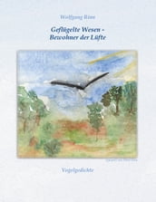 Geflügelte Wesen - Bewohner der Lüfte