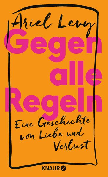 Gegen alle Regeln - Ariel Levy