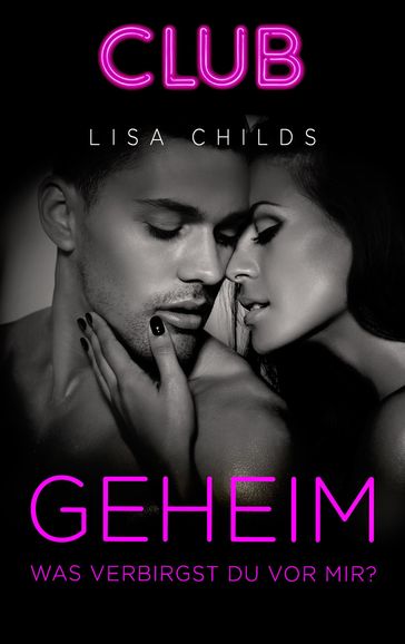 Geheim - Was verbirgst du vor mir? - Lisa Childs