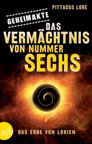 Geheimakte: Das Vermächtnis von Nummer Sechs - Pittacus Lore