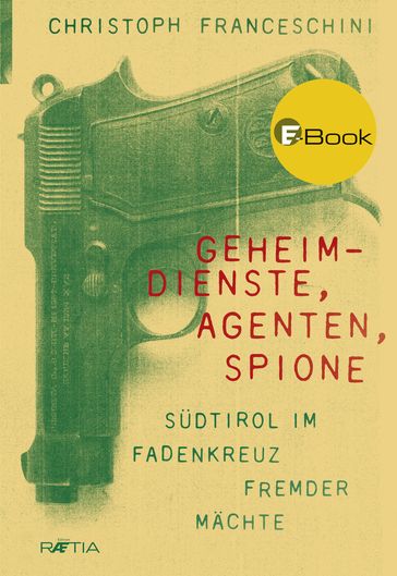 Geheimdienste, Agenten, Spione - Christoph Franceschini