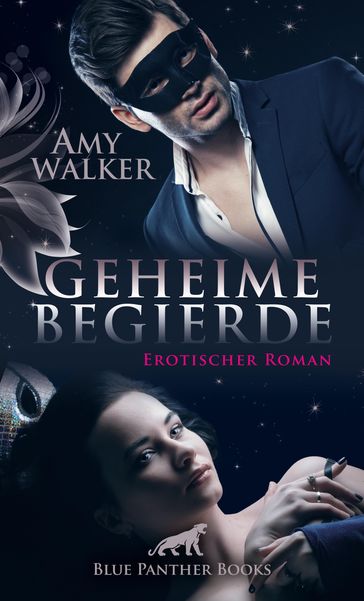 Geheime Begierde   Erotischer Roman - AMY WALKER