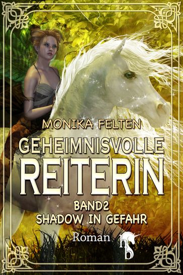 Geheimnisvolle Reiterin - Monika Felten