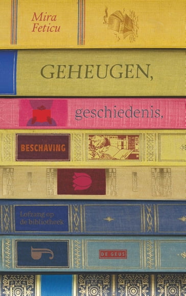 Geheugen, geschiedenis, beschaving - Mira Feticu