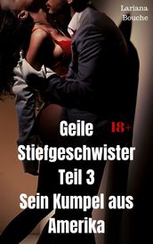 Geile Stiefgeschwister - Teil 3