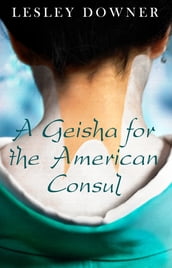 A Geisha for the American Consul (a short story)