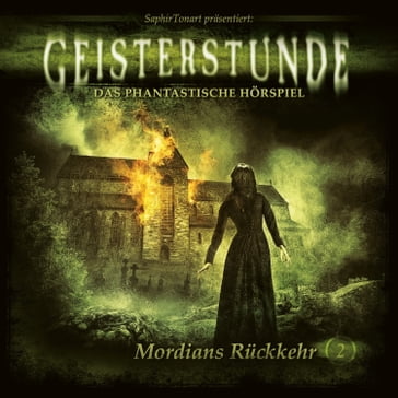 Geisterstunde - Das phantastische Hörspiel, Folge 2: Mordians Rückkehr - Sven Schreivogel - C. B. Andergast
