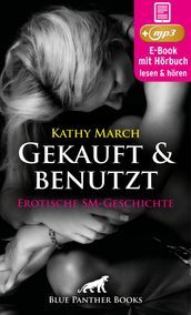 Gekauft & benutzt! Erotik Audio SM-Story   Erotisches SM-Horbuch