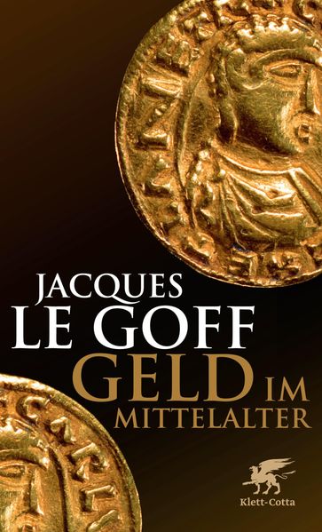Geld im Mittelalter - Jacques le Goff