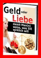 Geld oder Liebe