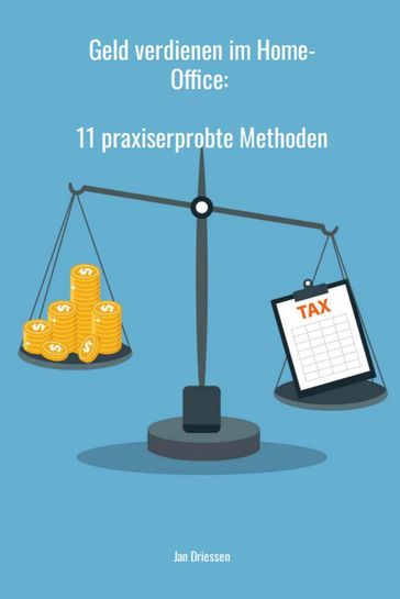 Geld verdienen im Home-Office: 11 praxiserprobte Methoden - Jan Driessen