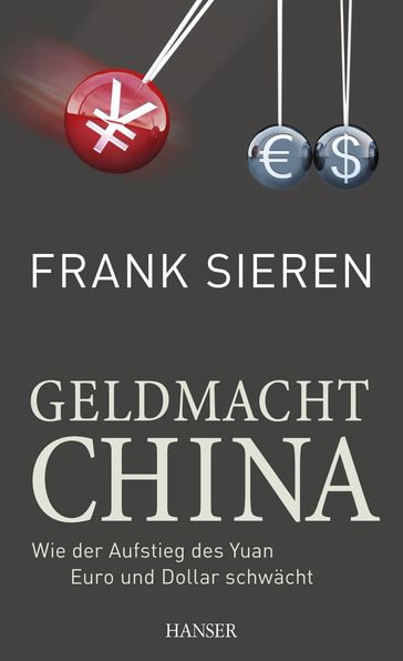 Geldmacht China - Frank Sieren