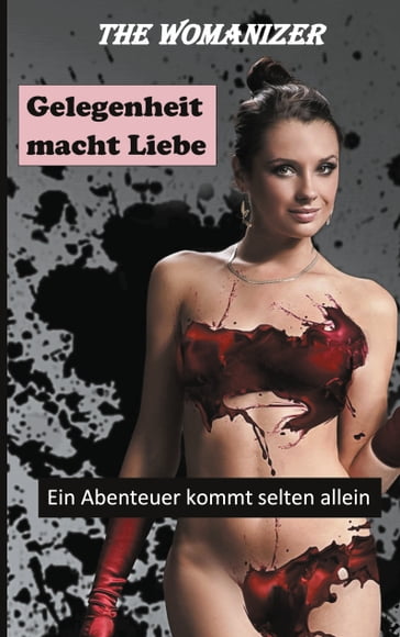 Gelegenheit macht Liebe - The Womanizer