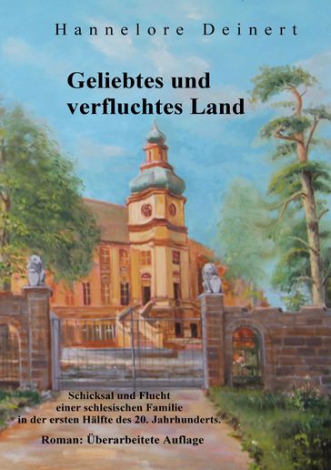 Geliebtes und verfluchtes Land - Hannelore Deinert