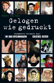 Gelogen wie gedruckt