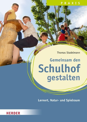 Gemeinsam den Schulhof gestalten - Thomas Stadelmann