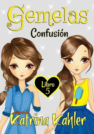 Gemelas: Libro 5: Confusión - Katrina Kahler