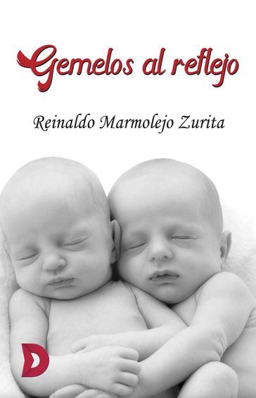 Gemelos al reflejo - Reinaldo Marmolejo Zurita