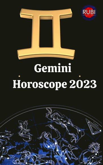 Gemini Horoscope 2023 - Rubi Astrologa