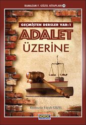 Geçmiten Dersler Var 1: Adalet Üzerine