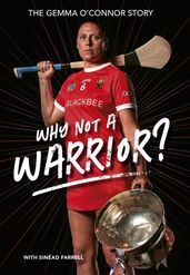 Gemma O Connor Why not a Warrior?