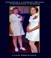 Gemma s Lesbian Nurse Pantyhose Fantasy