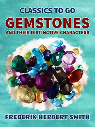 Gemstones and their distinctive Characters - Frederik Herbert Smith