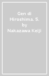 Gen di Hiroshima. 5.