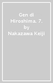 Gen di Hiroshima. 7.