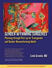 Gender-Affirming Surgeries: Planning through Post-op for Transgender and Gender-Nonconforming Adults