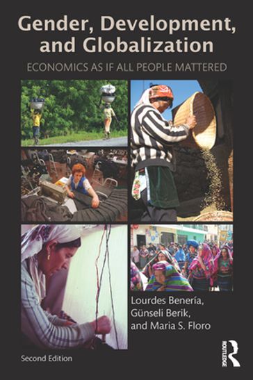 Gender, Development and Globalization - Lourdes Beneria - Gunseli Berik - Maria Floro