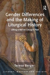 Gender Differences and the Making of Liturgical History