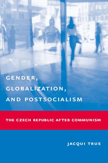 Gender, Globalization, and Postsocialism - Jacqui True