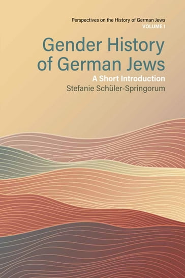 Gender History of German Jews - Stefanie Schuler-Springorum