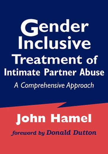 Gender Inclusive Treatment of Intimate Partner Abuse - LCSW John Hamel